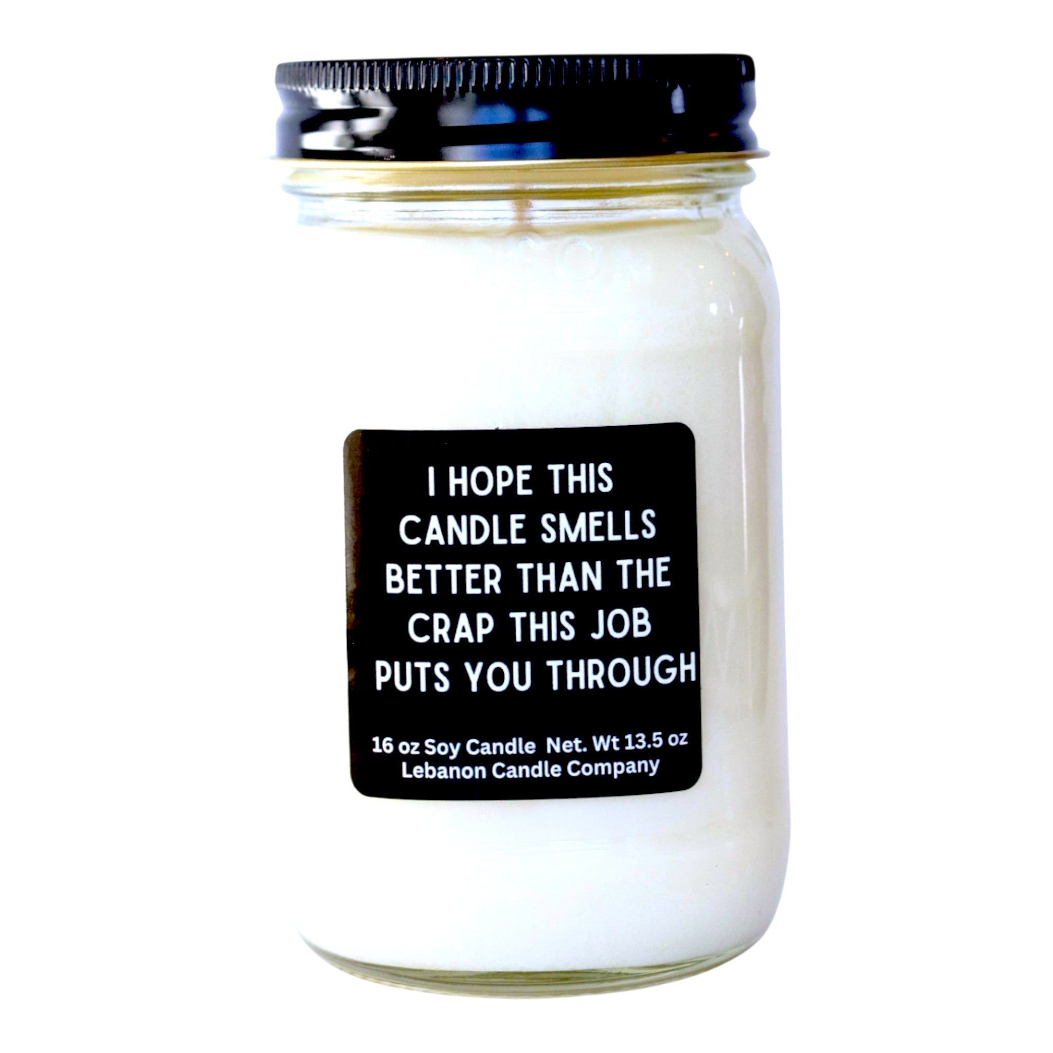 Smells Better Than The Crap This Job Puts You Through Funny Candle