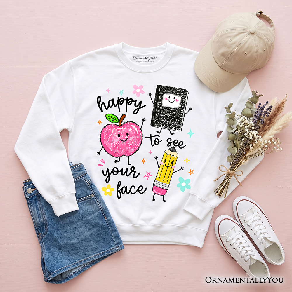 Happy to See Your Face Sweatshirt, Cute Back to School Teachers Sweater