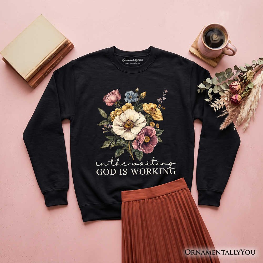 In the Waiting God Is Working Floral Christian Sweatshirt, Vintage Wildflower Faith Sweater