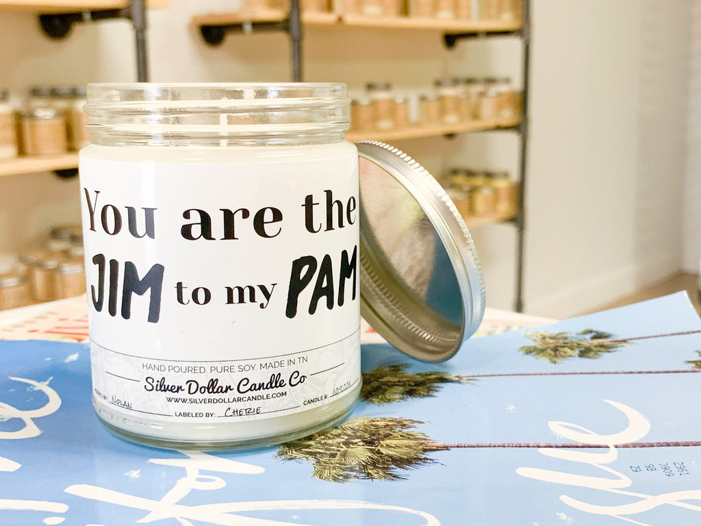 You Are The Jim to my Pam Candle - Funny Love Candle - 9/16oz 100%