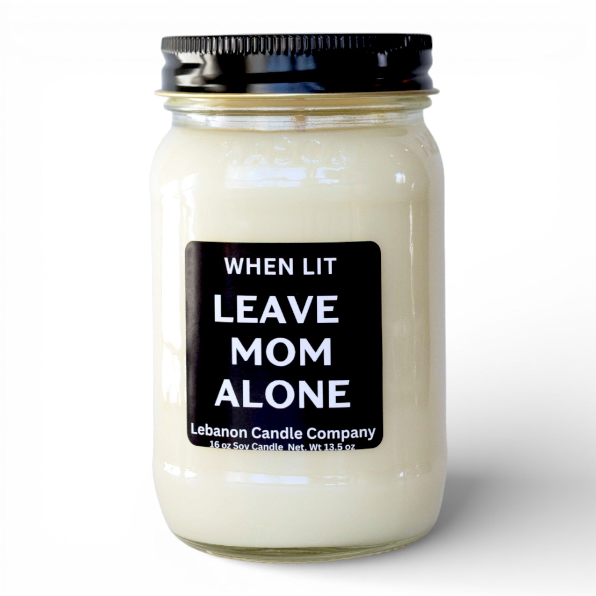 When This Is Lit Leave Mom Alone Funny Candle