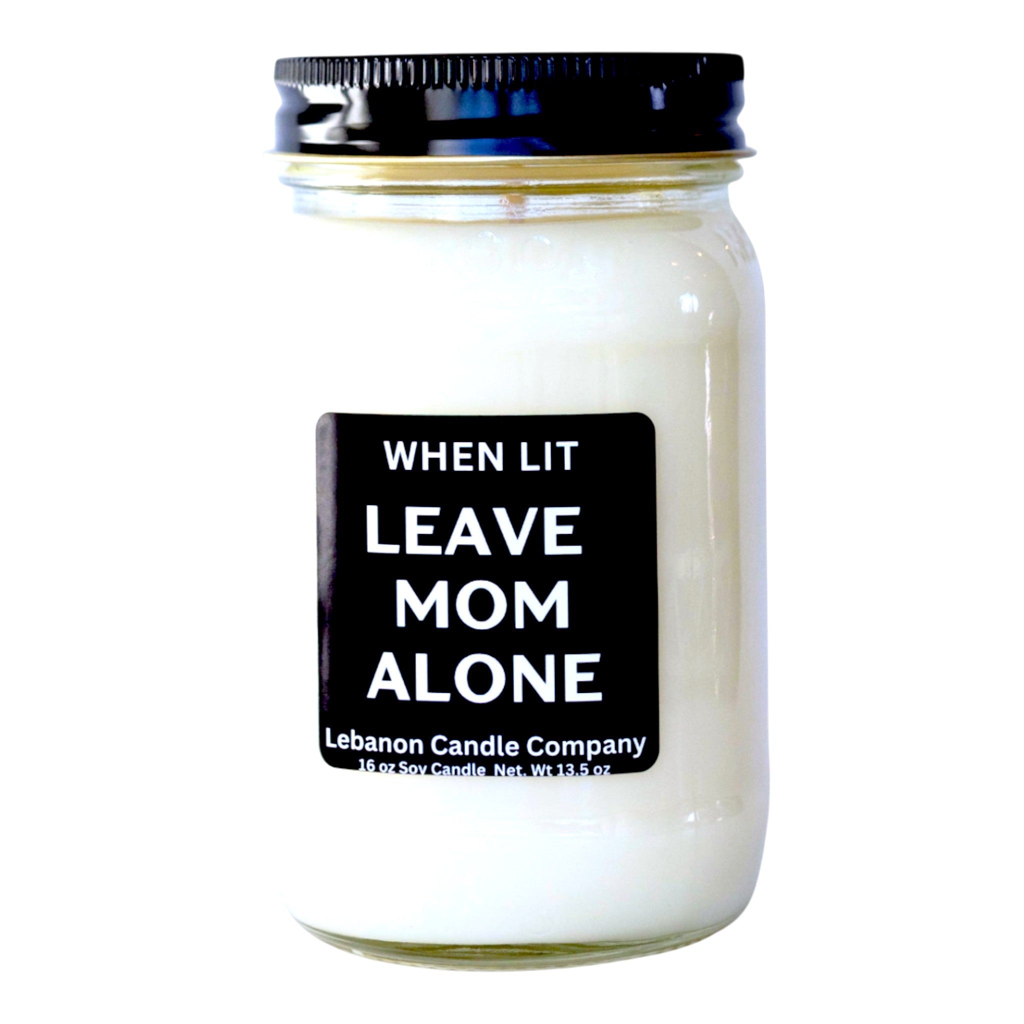 When This Is Lit Leave Mom Alone Funny Candle
