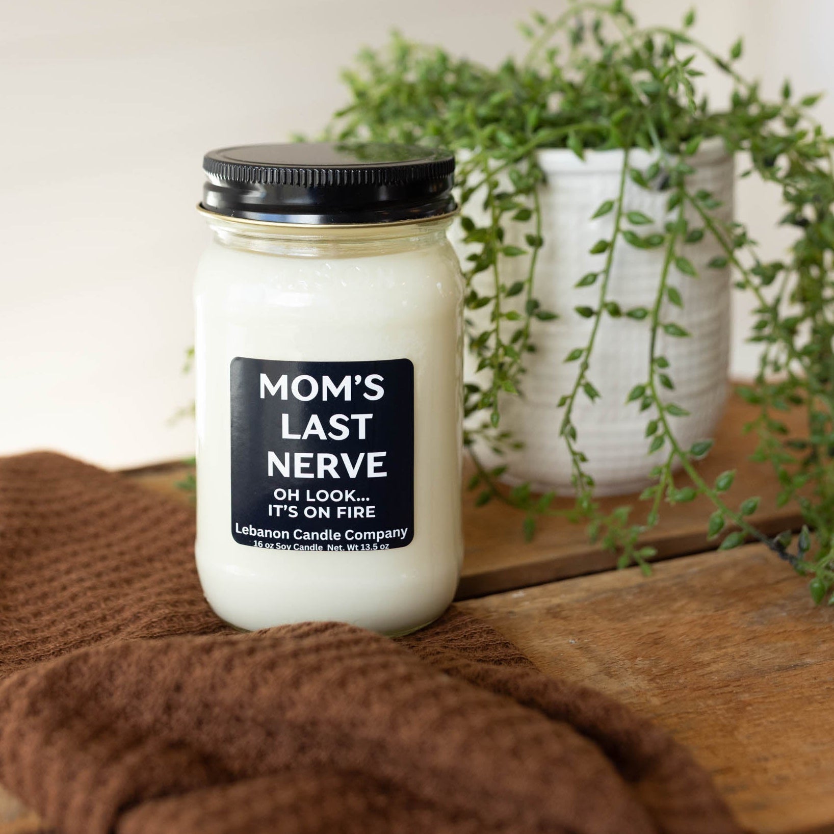 Mom's Last Nerve... Oh Look, It's On Fire Funny Candle