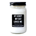 At Least My Cat Loves Me Funny Candle