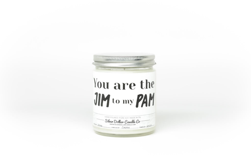 You Are The Jim to my Pam Candle - Funny Love Candle - 9/16oz 100%