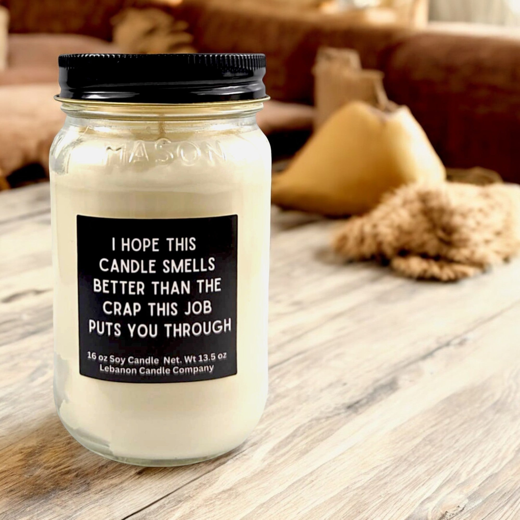 Smells Better Than The Crap This Job Puts You Through Funny Candle