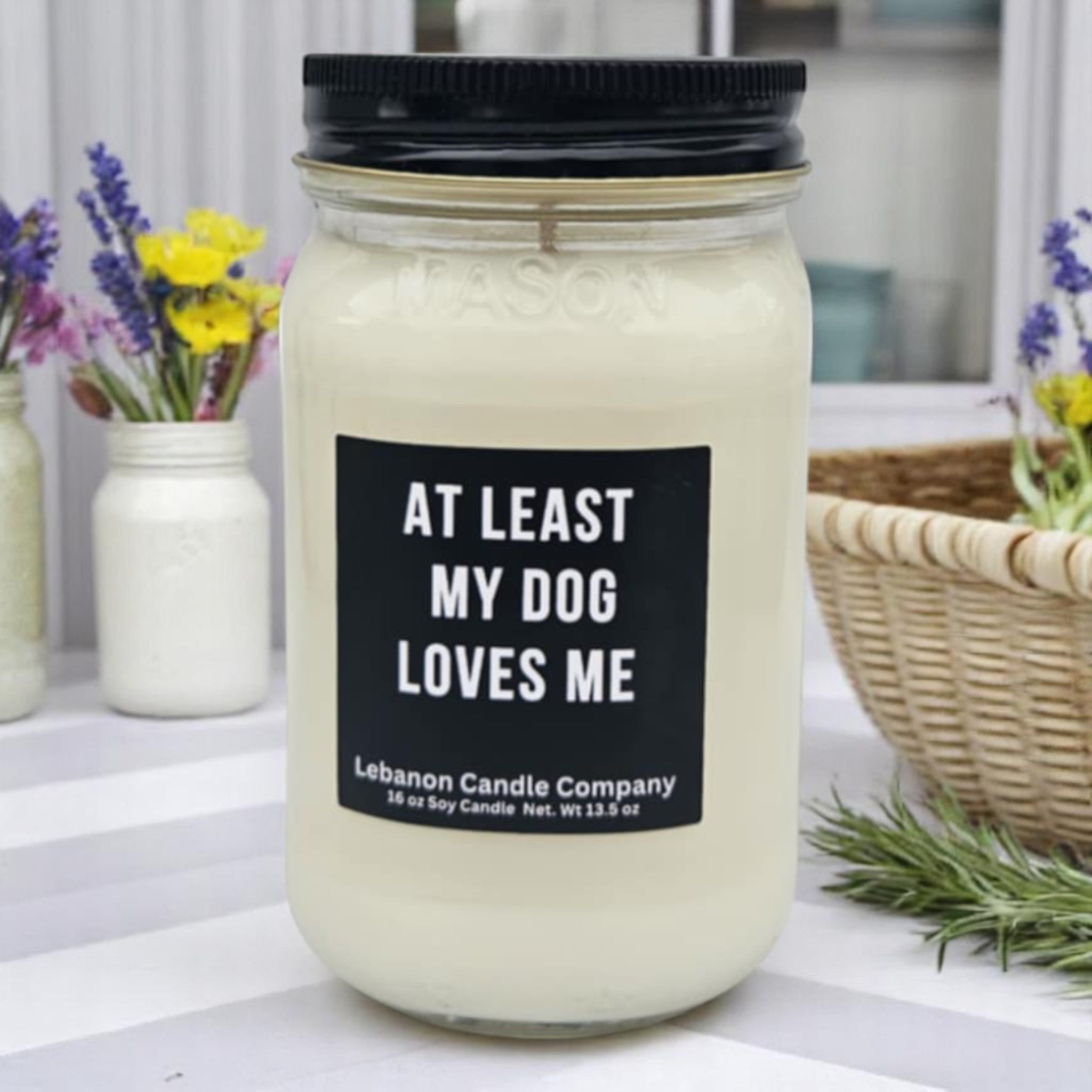 At Least My Dog Loves Me Funny Candle