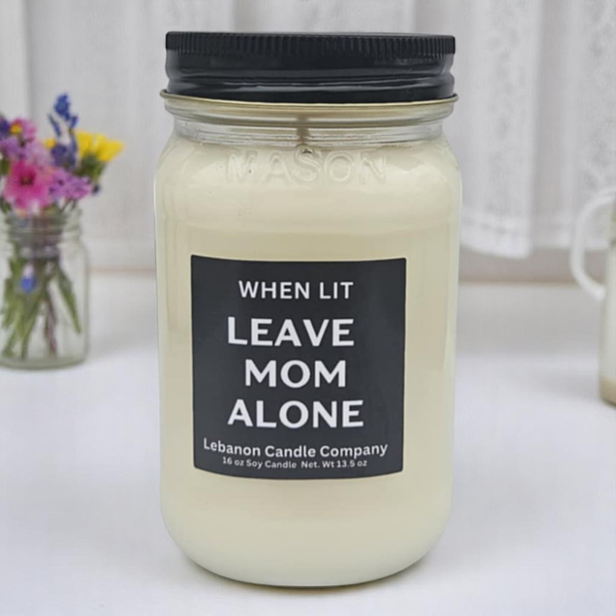 When This Is Lit Leave Mom Alone Funny Candle
