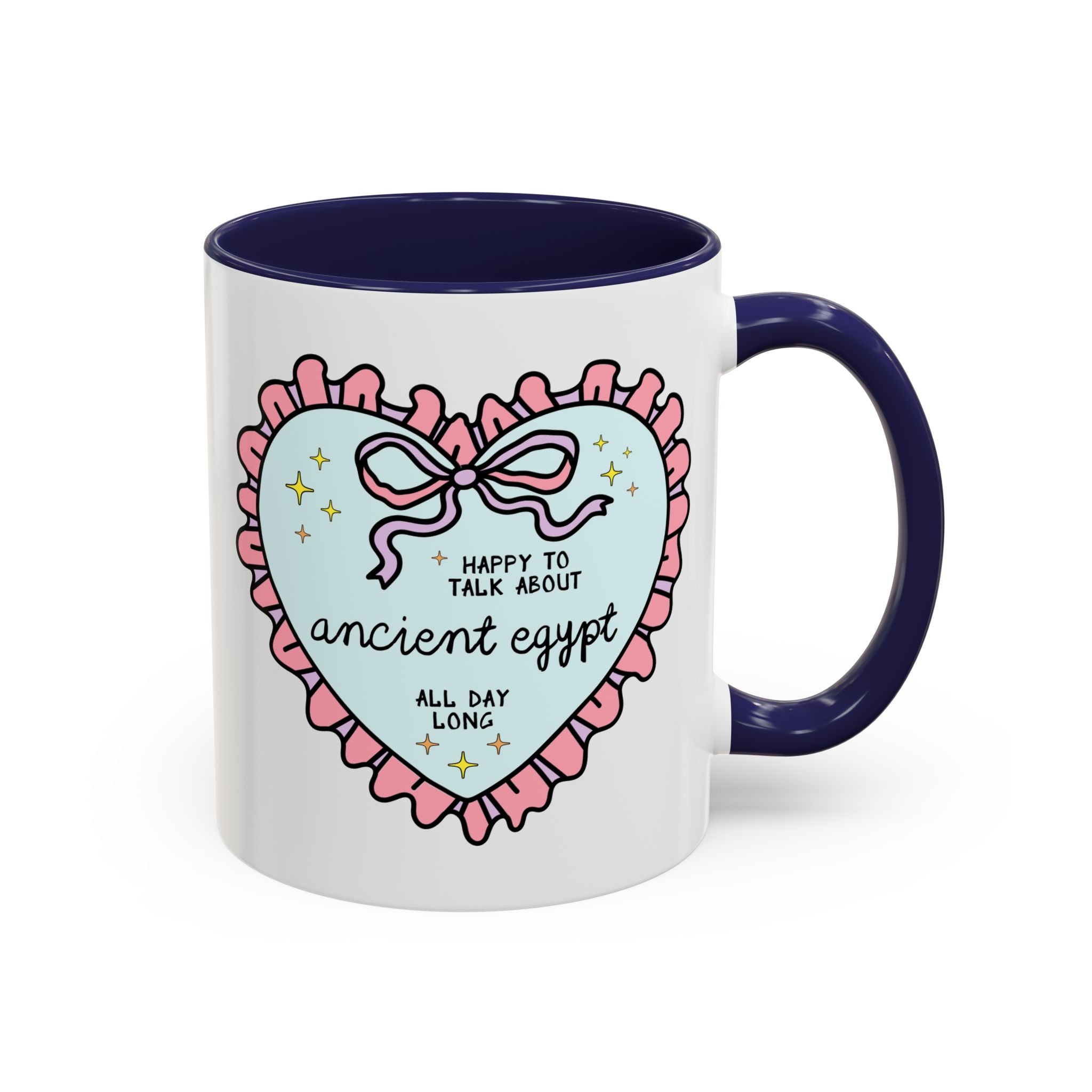 Happy to Talk About Ancient Egypt All Day Long Coffee Mug