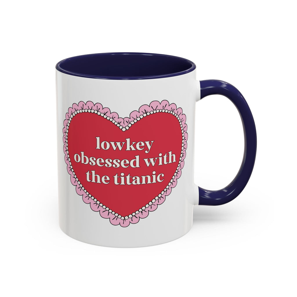 Lowkey Obsessed with the Titanic Coffee Mug