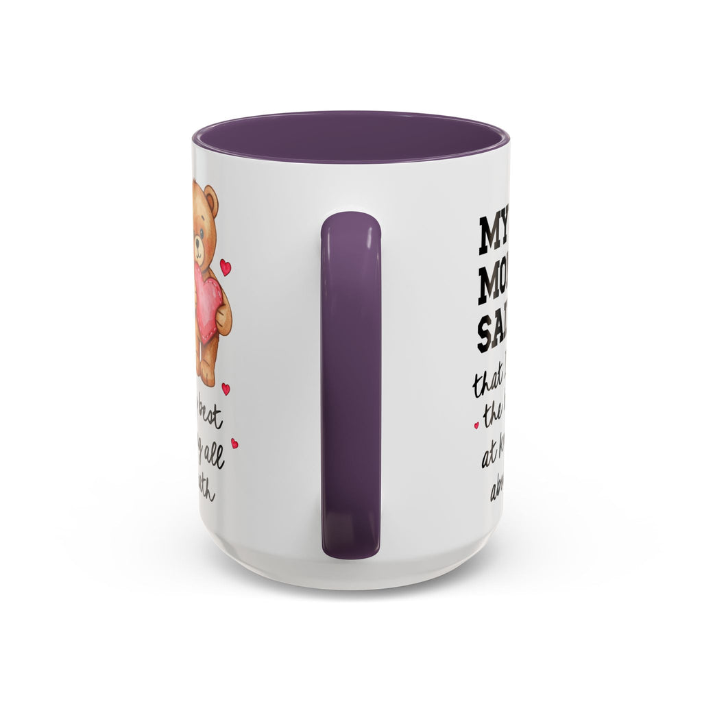 My Mom Said I'm the Beary Best at Knowing All About Math Coffee Mug